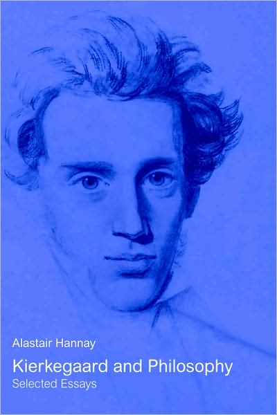 Cover for Alastair Hannay · Kierkegaard and Philosophy: Selected Essays (Paperback Book) (2006)