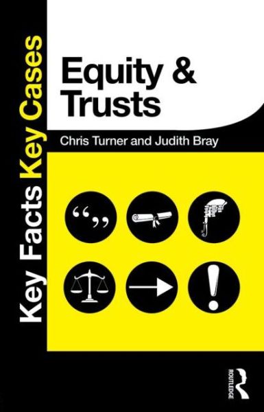 Cover for Turner, Chris (University of Wolverhampton, UK) · Equity and Trusts - Key Facts Key Cases (Paperback Book) (2013)