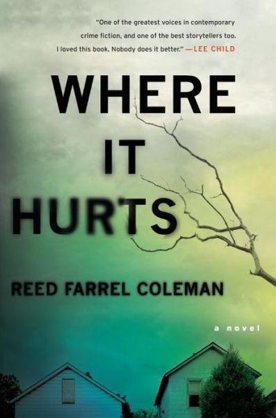 Cover for Reed Farrel Coleman · Where It Hurts: A Novel (Paperback Book) (2017)