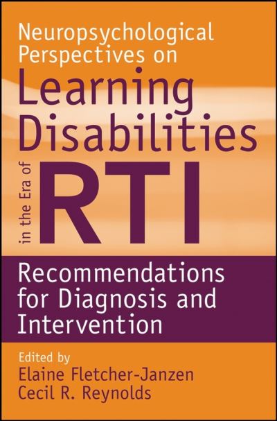 Cover for Neuropsychological Perspectives on Learning Disabilities in the Era of RTI: Recommendations for Diagnosis and Intervention (Paperback Book) (2008)