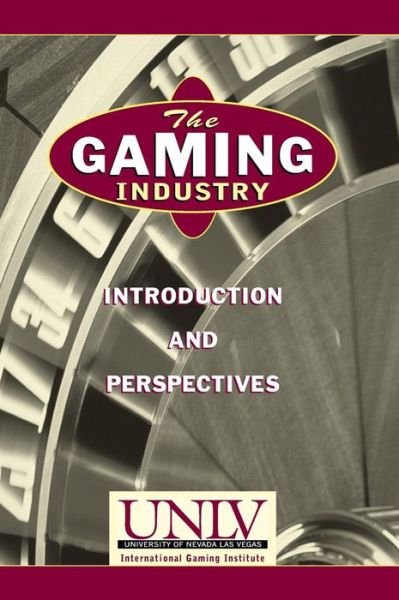 Cover for Unlv · The Gaming Industry: Introduction and Perspectives (Hardcover bog) (1996)