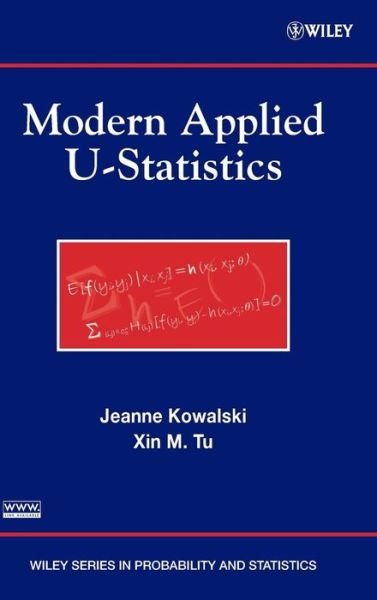 Cover for Kowalski, Jeanne (Johns Hopkins University, Baltimore, MD) · Modern Applied U-Statistics - Wiley Series in Probability and Statistics (Innbunden bok) (2008)