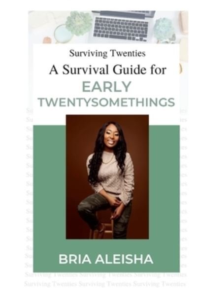 Cover for Bria Aleisha · Surviving Twenties : A Survival Guide for Early Twentysomethings (Paperback Book) (2021)