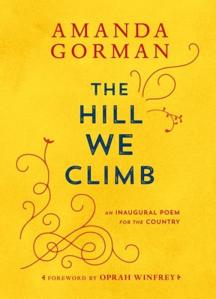 Cover for Amanda Gorman · The Hill We Climb: An Inaugural Poem for the Country (Gebundenes Buch) (2021)
