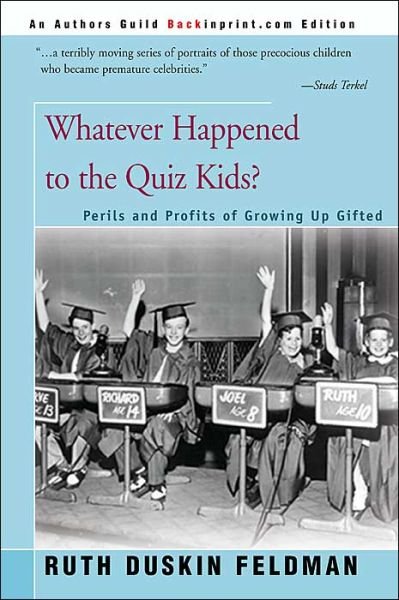 Cover for Ruth Duskin Feldman · Whatever Happened to the Quiz Kids?: Perils and Profits of Growing Up Gifted (Paperback Bog) (2000)