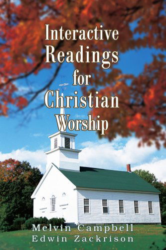 Interactive Readings for Christian Worship - Edwin Zackrison - Books - iUniverse, Inc. - 9780595292271 - August 24, 2003