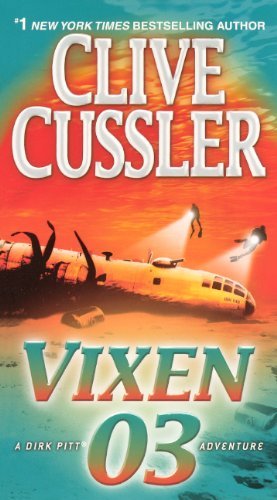 Cover for Clive Cussler · Vixen 03 (Turtleback School &amp; Library Binding Edition) (Dirk Pitt Adventure) (Hardcover bog) [Turtleback School &amp; Library Binding edition] (2010)