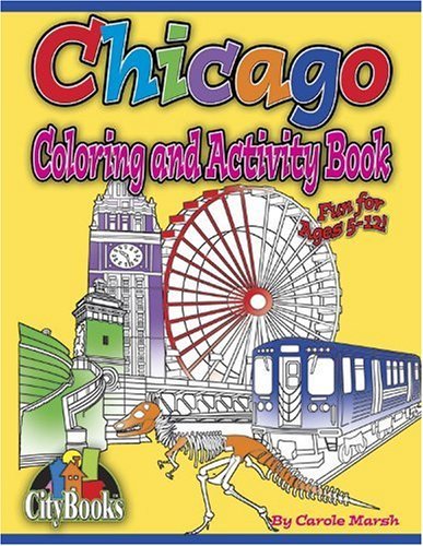 Cover for Carole Marsh · Chicago Coloring &amp; Activity Book (City Activity Books) (City Books) (Paperback Book) [Act Clr edition] (2004)