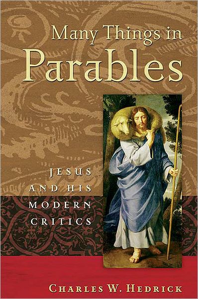 Cover for Charles W. Hedrick · Many Things in Parables: Jesus and His Modern Critics (Paperback Book) (2004)