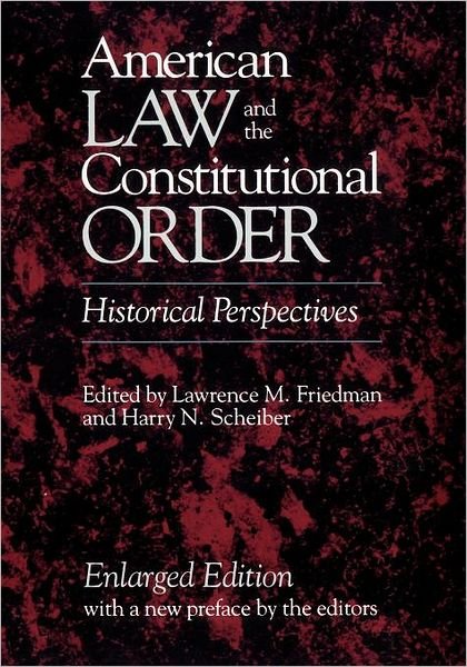 Cover for Lm Friedman · American Law and the Constitutional Order: Historical Perspectives, Enlarged Edition (Taschenbuch) [2 Enlarged edition] (1988)