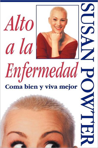 Cover for Susan Powter · Alto a La Enfermedad! (Stop the Insanity!): C Ma Bien Y Viva Mejor (Stop the Insanity) (Spanish Edition) (Pocketbok) [Spanish edition] (1995)