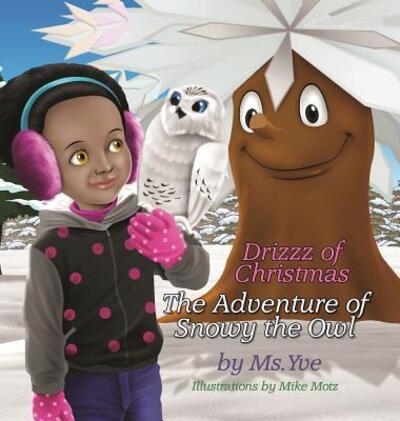 Cover for MS Yve · The Adventure of Snowy the Owl (Hardcover Book) (2017)