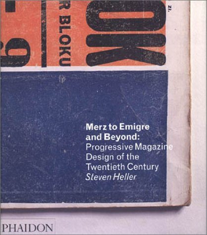Cover for Steven Heller · Merz to Emigre and Beyond: Avant-Garde Magazine Design of the Twentieth Century (Gebundenes Buch) (2003)