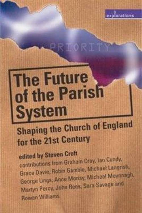 Cover for Graham Cray · The Future of the Parish System: Shaping the Church of England in the 21st Century - Explorations S. (Paperback Book) (2010)