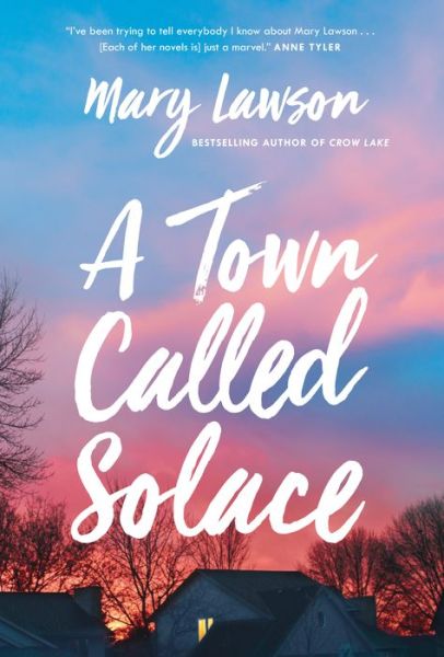 A Town Called Solace - Mary Lawson - Books - Knopf Canada - 9780735281271 - February 16, 2021