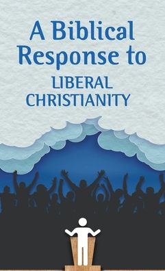 Cover for Alfonso Espinosa · A Biblical Response to Liberal Christianity (Pack of 20) (Hardcover Book) (2022)