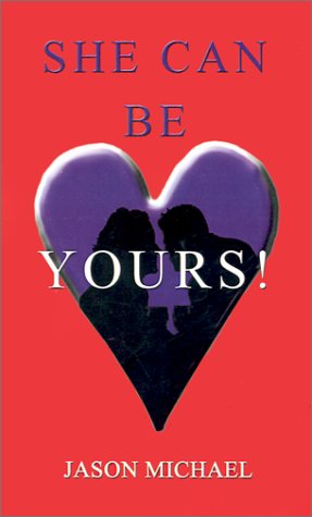 Cover for Jason Michael · She Can Be Yours! (Paperback Book) (2001)