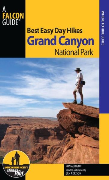 Cover for Ron Adkison · Best Easy Day Hikes Grand Canyon National Park - Best Easy Day Hikes Series (Paperback Book) [Third edition] (2010)