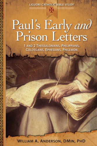 Cover for Rev. William Anderson Dmin · Paul's Early and Prison Letters: 1 and 2 Thessalonians, Philippians, Colossians, Ephesians, Philemon (Liguori Catholic Bible Study) (Paperback Book) (2013)