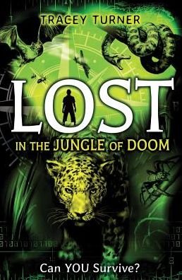 Cover for Tracey Turner · Lost in the Jungle of Doom (Lost: Can You Survive?) (Hardcover Book) (2015)