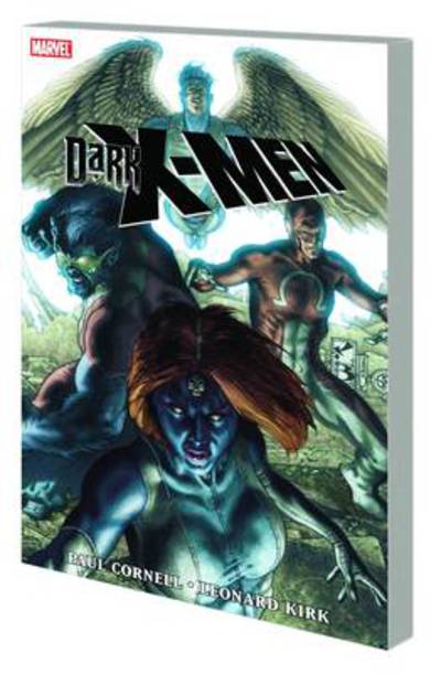 Dark X-men - Paul Cornell - Books - Marvel Comics - 9780785145271 - January 6, 2011