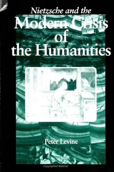 Cover for Peter Levine · Nietzsche and the modern crisis of the humanities (Bok) (1995)