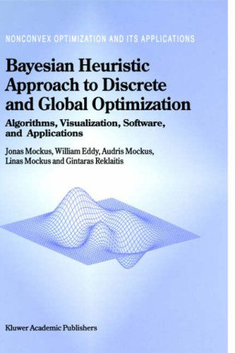 Bayesian Heuristic Approach to Discrete and Global Optimization: Algorithms, Visualization, Software, and Applications - Nonconvex Optimization and Its Applications - Jonas Mockus - Bøker - Kluwer Academic Publishers - 9780792343271 - 31. desember 1996