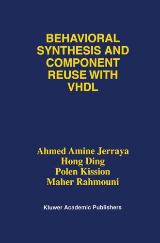 Cover for Ahmed Amine Jerraya · Behavioral Synthesis and Component Reuse with VHDL (Hardcover Book) (1996)