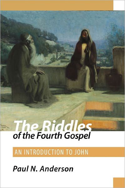 Cover for Paul N. Anderson · The Riddles of the Fourth Gospel: An Introduction to John (Paperback Bog) (2011)