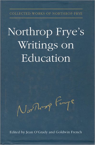 Cover for Northrop Frye · Northrop Frye's Writings on Education - Collected Works of Northrop Frye (Hardcover Book) (2000)