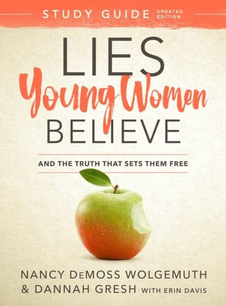 Cover for Nancy DeMoss Wolgemuth · Lies Young Women Believe Study Guide : And the Truth that Sets Them Free (Taschenbuch) (2018)