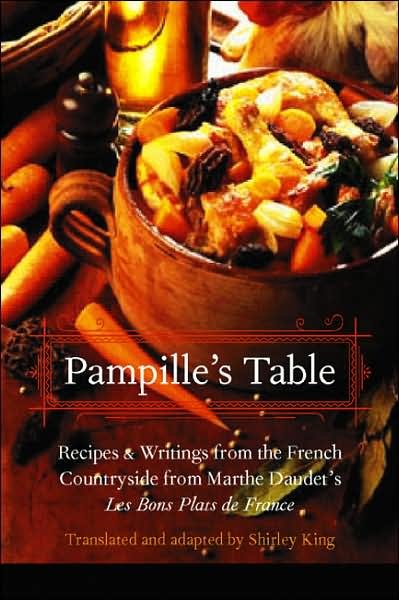 Cover for Shirley King · Pampille's Table: Recipes and Writings from the French Countryside from Marthe Daudet's Les Bons Plats de France - At Table (Paperback Bog) (2006)