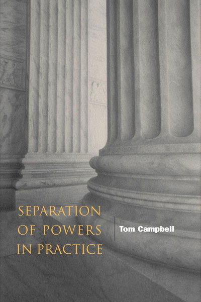 Cover for Tom Campbell · Separation of Powers in Practice (Paperback Book) (2004)