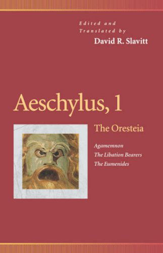 Cover for Aeschylus · Aeschylus, 1: The Oresteia (Agamemnon, The Libation Bearers, The Eumenides) - Penn Greek Drama Series (Paperback Book) (1997)