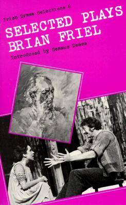 Cover for Brian Friel · Selected Plays - Irish Drama Selections (Paperback Book) (1986)