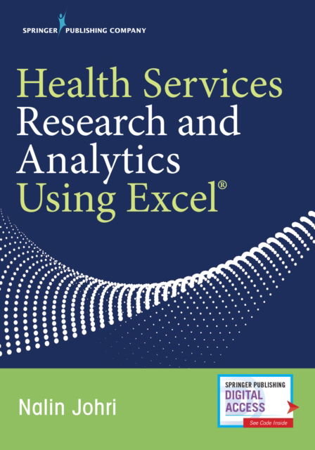Cover for Johri, Nalin, PhD, MPH · Health Services Research and Analytics Using Excel (Paperback Book) (2020)