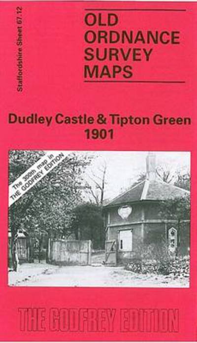Cover for Robin Pearson · Dudley Castle and Tipton Green 1901: Staffordshire Sheet 67.12 - Old O.S. Maps of Staffordshire (Map) [Facsimile of 1901 edition] (1989)
