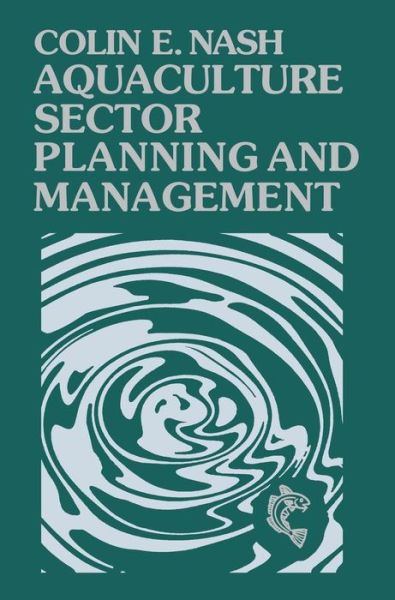 Cover for Colin Nash · Aquaculture Sector Planning and Management - Fishing News Books (Hardcover Book) (1995)