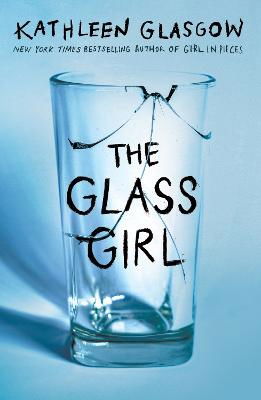 The Glass Girl: From the bestselling author of Girl in Pieces - Kathleen Glasgow - Livros - Oneworld Publications - 9780861544271 - 1 de outubro de 2024