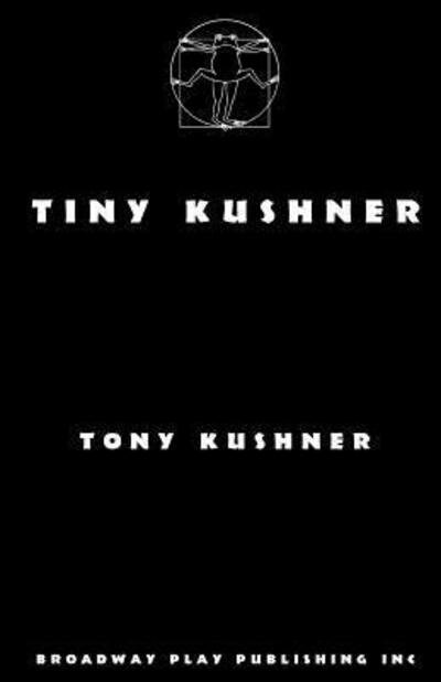 Cover for Tony Kushner · Tiny Kushner (Pocketbok) (2015)