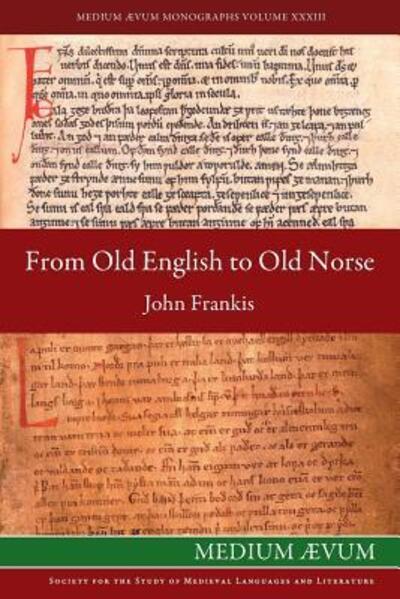 Cover for John Frankis · From Old English to Old Norse: A Study of Old English Texts Translated into Old Norse with an Edition of the English and Norse Versions of AElfric's De Falsis Diis (Paperback Book) (2016)