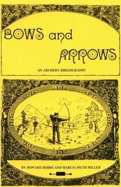 Cover for Howard Bobbs · Bows and arrows (Book) [1st edition] (2016)