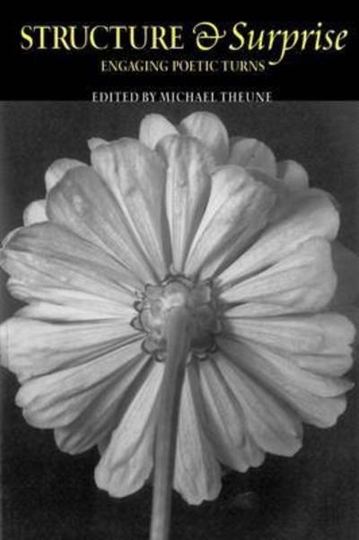 Cover for Michael Theune · Structure &amp; Surprise: Engaging Poetic Turns (Paperback Book) (2007)