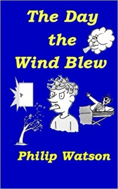 Cover for Philip Watson · The Day the Wind Blew (Paperback Bog) (2016)