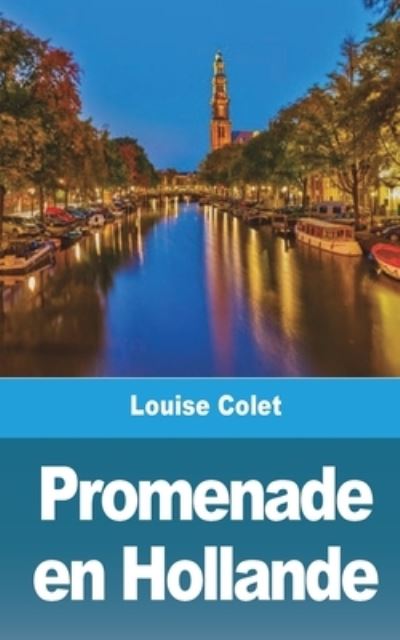 Cover for Louise Colet · Promenade en Hollande (Paperback Book) (2021)