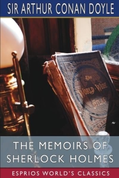 Cover for Sir Arthur Conan Doyle · The Memoirs of Sherlock Holmes (Esprios Classics) (Paperback Book) (2024)
