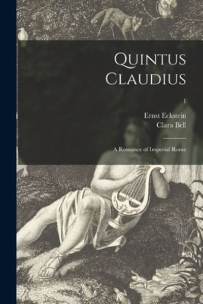 Cover for Ernst 1845-1900 Eckstein · Quintus Claudius; a Romance of Imperial Rome; 1 (Paperback Book) (2021)