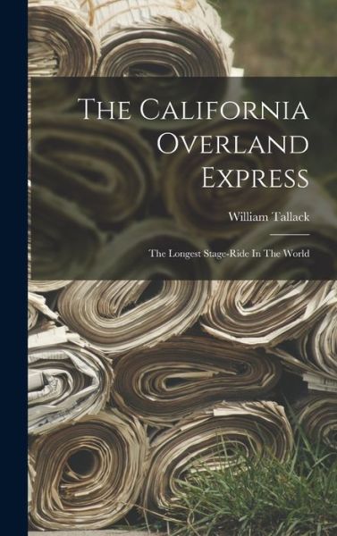 Cover for William Tallack · California Overland Express (Buch) (2022)