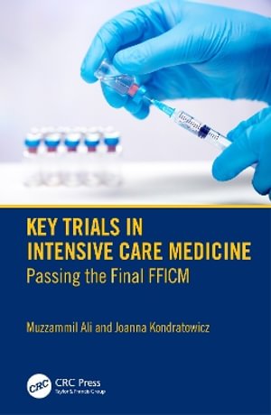 Cover for Muzzammil Ali · Key Trials in Intensive Care Medicine: Passing the Final FFICM - Key Trials (Paperback Bog) (2024)