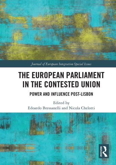 The European Parliament in the Contested Union: Power and Influence Post-Lisbon - Journal of European Integration Special Issues (Paperback Bog) (2024)